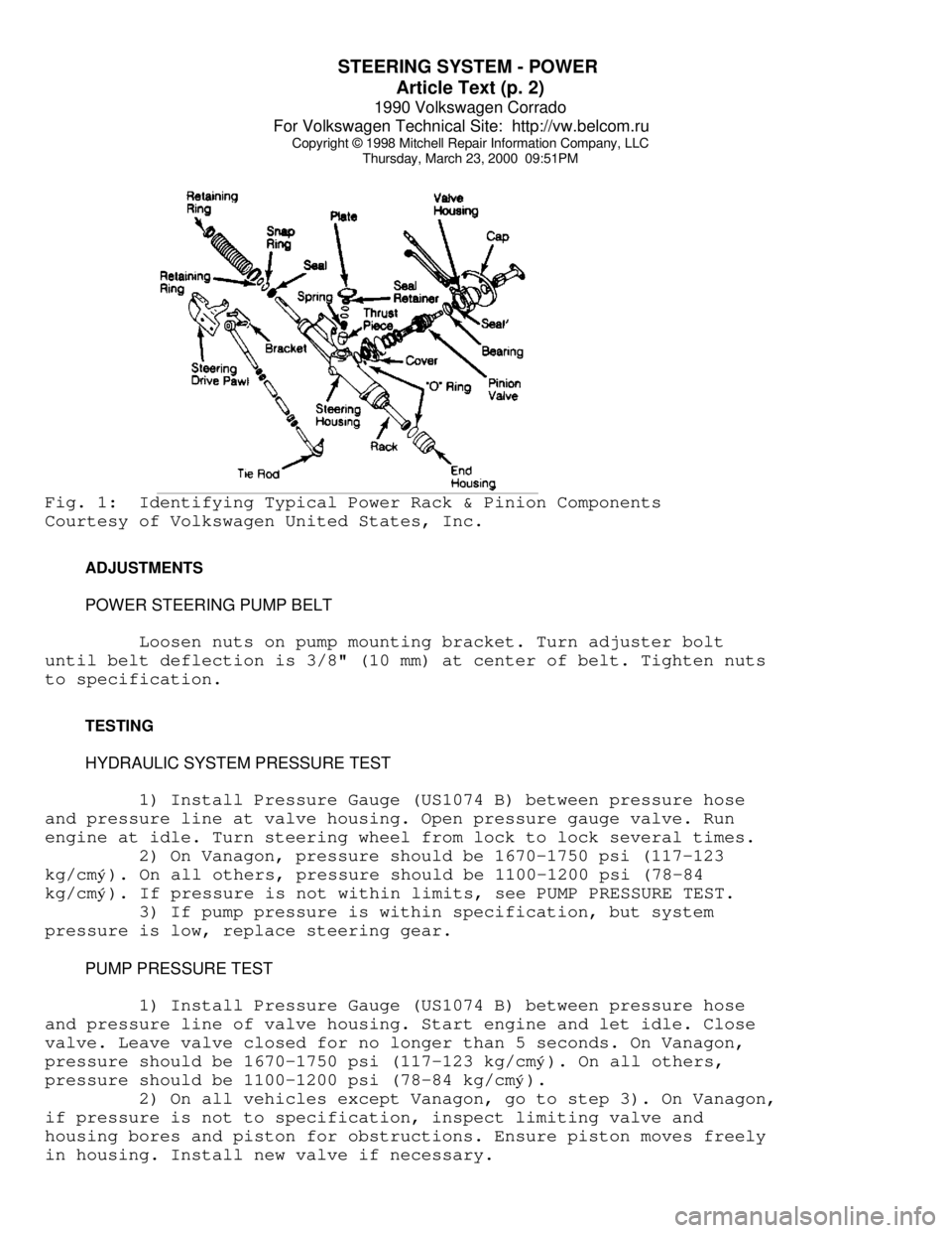 VOLKSWAGEN CORRADO 1990  Repair Manual STEERING SYSTEM - POWER 
Article Text (p. 2)
1990 Volkswagen Corrado
For Volkswagen Technical Site:  http://vw.belcom.ru    
Copyright © 1998 Mitchell Repair Information Company, LLC
Thursday, March 
