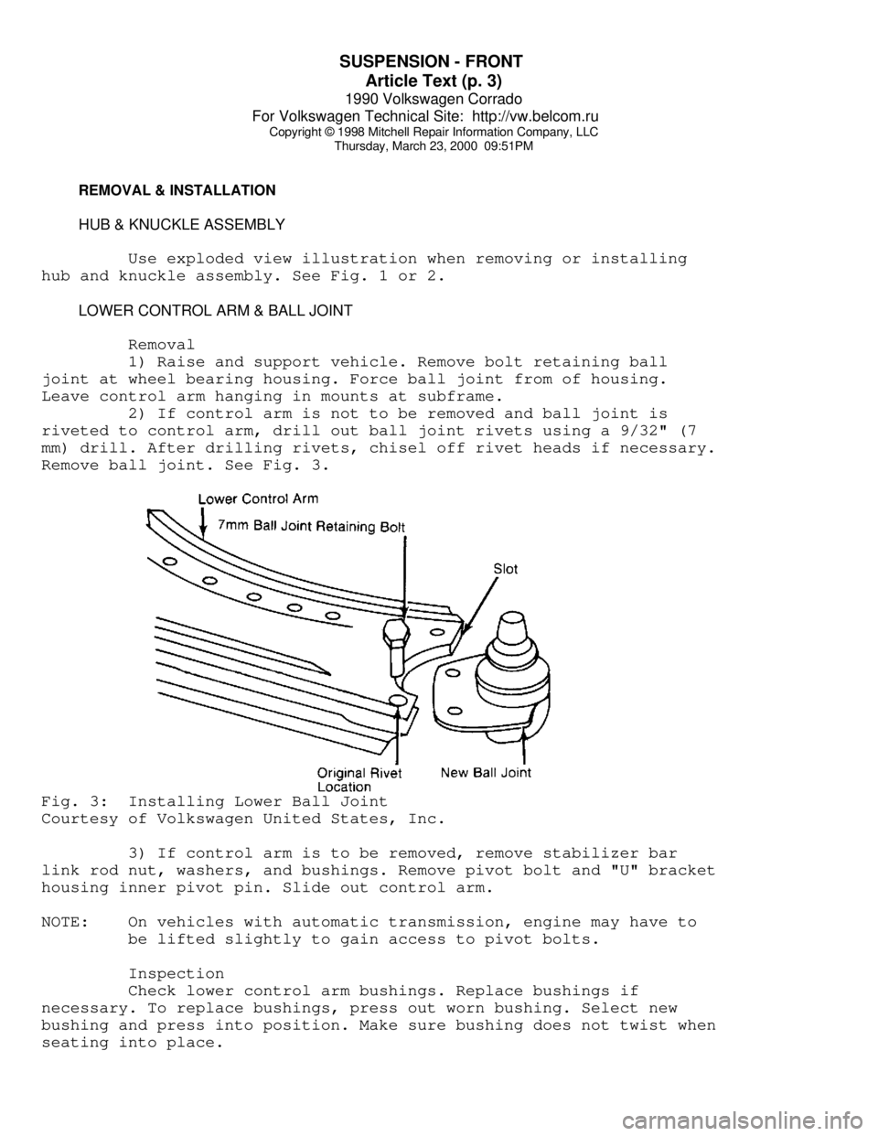 VOLKSWAGEN CORRADO 1990  Repair Manual SUSPENSION - FRONT 
Article Text (p. 3)
1990 Volkswagen Corrado
For Volkswagen Technical Site:  http://vw.belcom.ru    
Copyright © 1998 Mitchell Repair Information Company, LLC
Thursday, March 23, 2