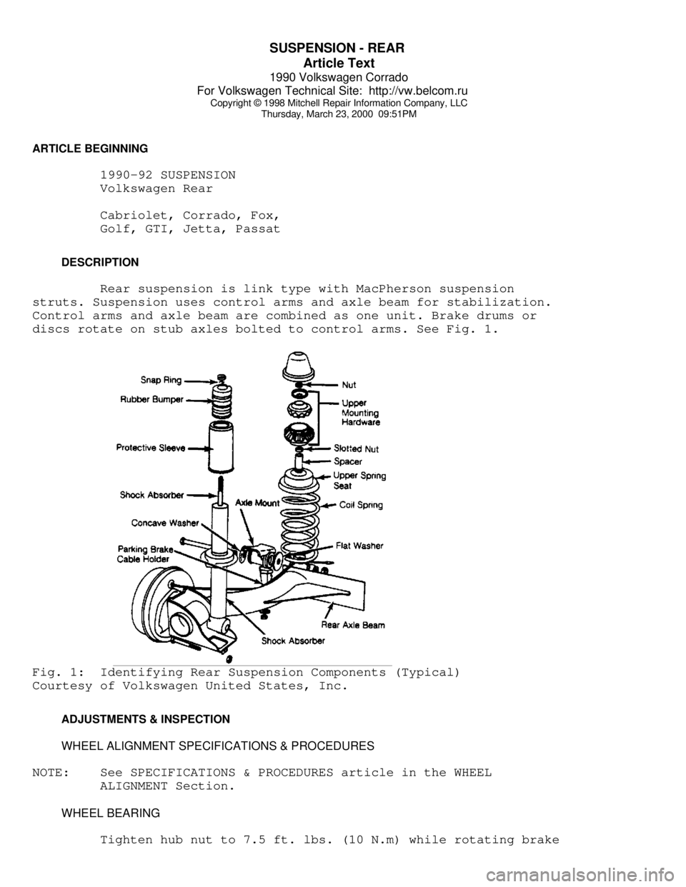 VOLKSWAGEN CORRADO 1990  Repair Manual SUSPENSION - REAR 
Article Text
1990 Volkswagen Corrado
For Volkswagen Technical Site:  http://vw.belcom.ru    
Copyright © 1998 Mitchell Repair Information Company, LLC
Thursday, March 23, 2000  09: