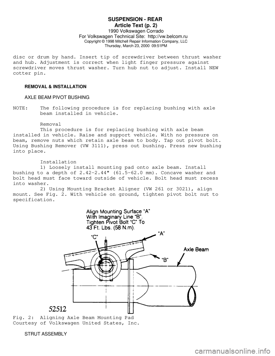 VOLKSWAGEN CORRADO 1990 Repair Manual SUSPENSION - REAR
Article Text (p. 2)
1990 Volkswagen Corrado
For Volkswagen Technical Site: http://vw.belcom.ru
Copyright © 1998 Mitchell Repair Information Company, LLC
Thursday, March 23, 20 VOLKSWAGEN CORRADO 1990 Repair Manual SUSPENSION - REAR
Article Text (p. 2)
1990 Volkswagen Corrado
For Volkswagen Technical Site: http://vw.belcom.ru
Copyright © 1998 Mitchell Repair Information Company, LLC
Thursday, March 23, 20