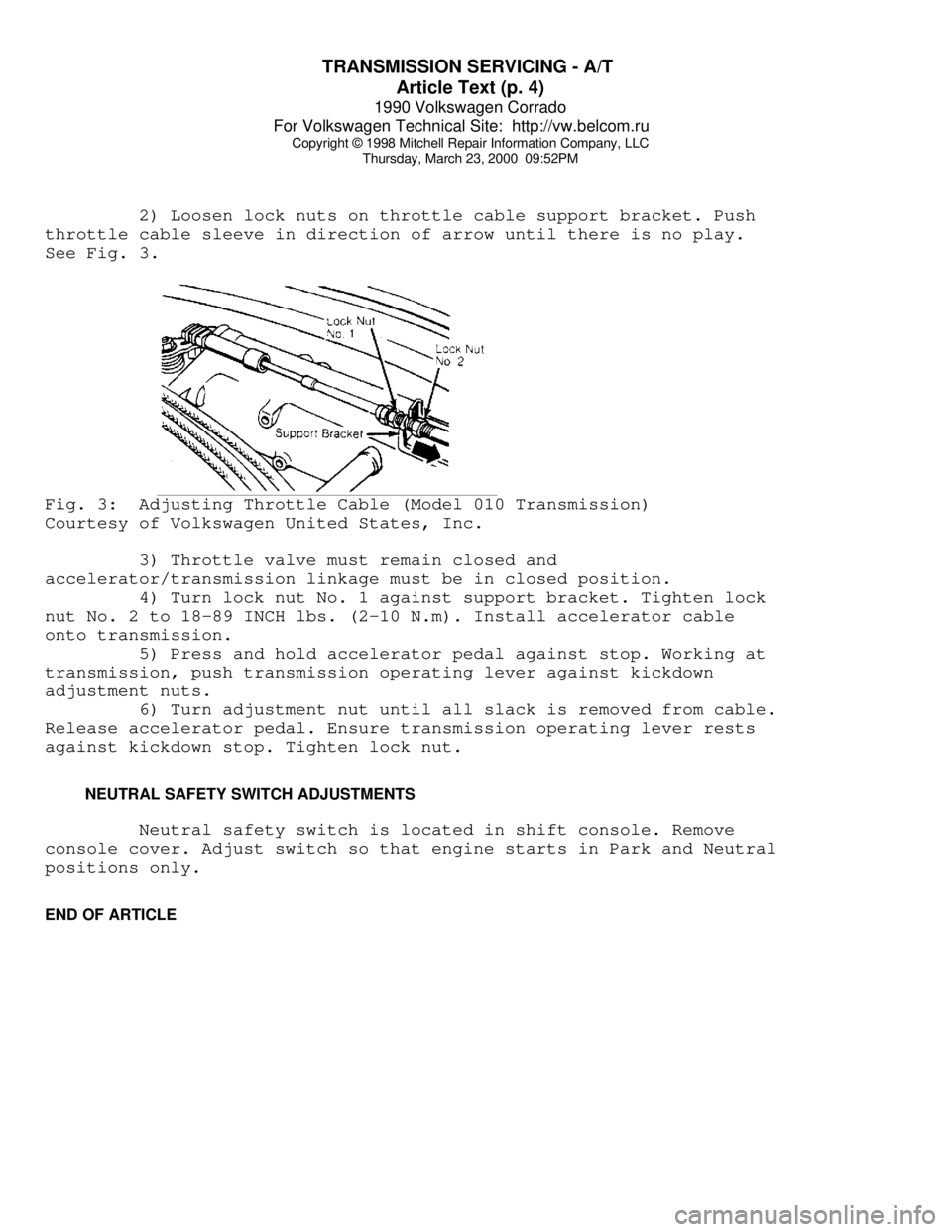 VOLKSWAGEN CORRADO 1990  Repair Manual TRANSMISSION SERVICING - A/T 
Article Text (p. 4)
1990 Volkswagen Corrado
For Volkswagen Technical Site:  http://vw.belcom.ru    
Copyright © 1998 Mitchell Repair Information Company, LLC
Thursday, M