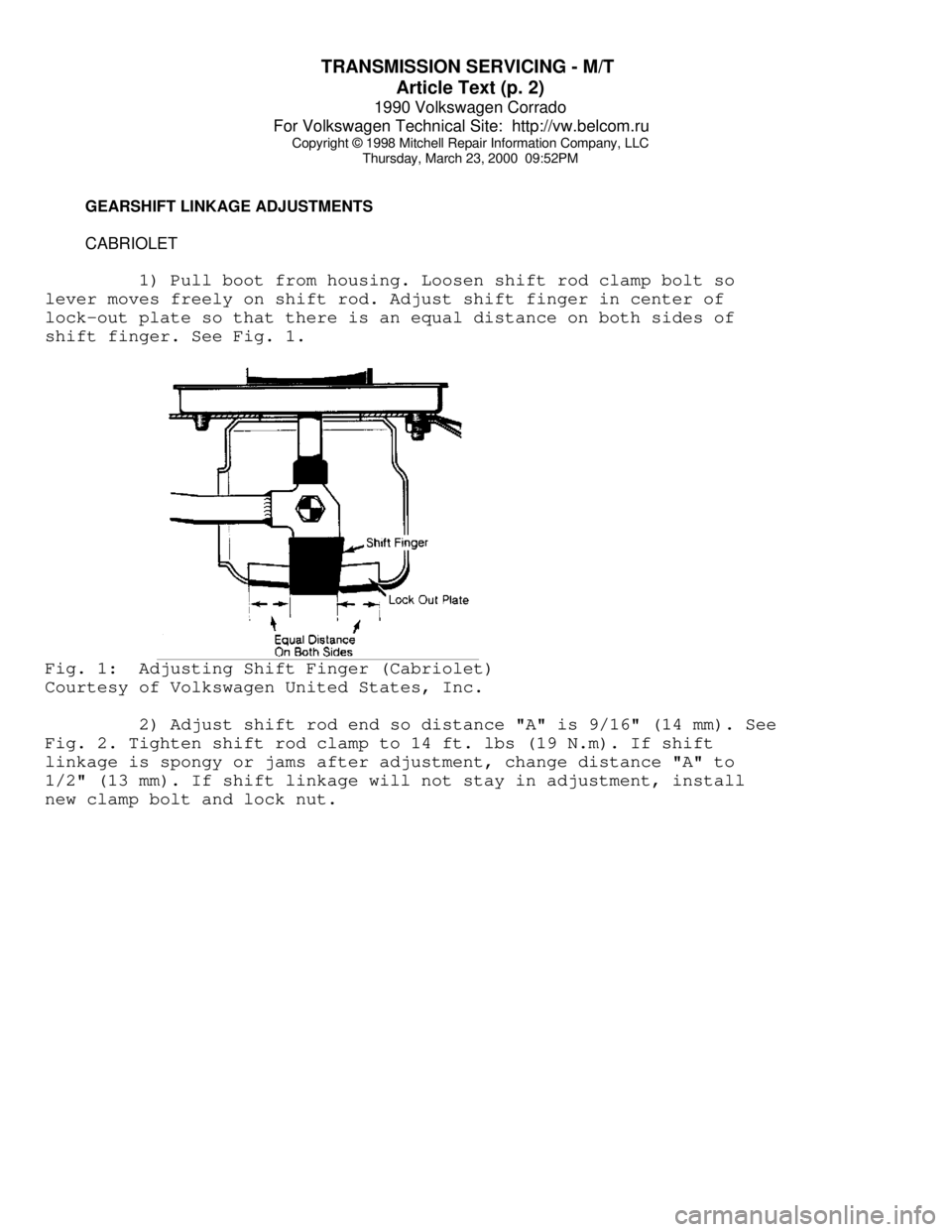 VOLKSWAGEN CORRADO 1990  Repair Manual TRANSMISSION SERVICING - M/T 
Article Text (p. 2)
1990 Volkswagen Corrado
For Volkswagen Technical Site:  http://vw.belcom.ru    
Copyright © 1998 Mitchell Repair Information Company, LLC
Thursday, M