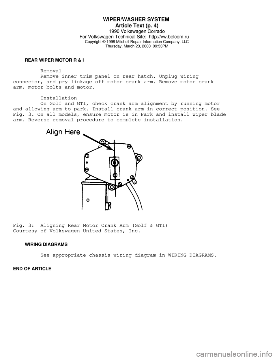 VOLKSWAGEN CORRADO 1990  Repair Manual WIPER/WASHER SYSTEM 
Article Text (p. 4)
1990 Volkswagen Corrado
For Volkswagen Technical Site:  http://vw.belcom.ru    
Copyright © 1998 Mitchell Repair Information Company, LLC
Thursday, March 23, 