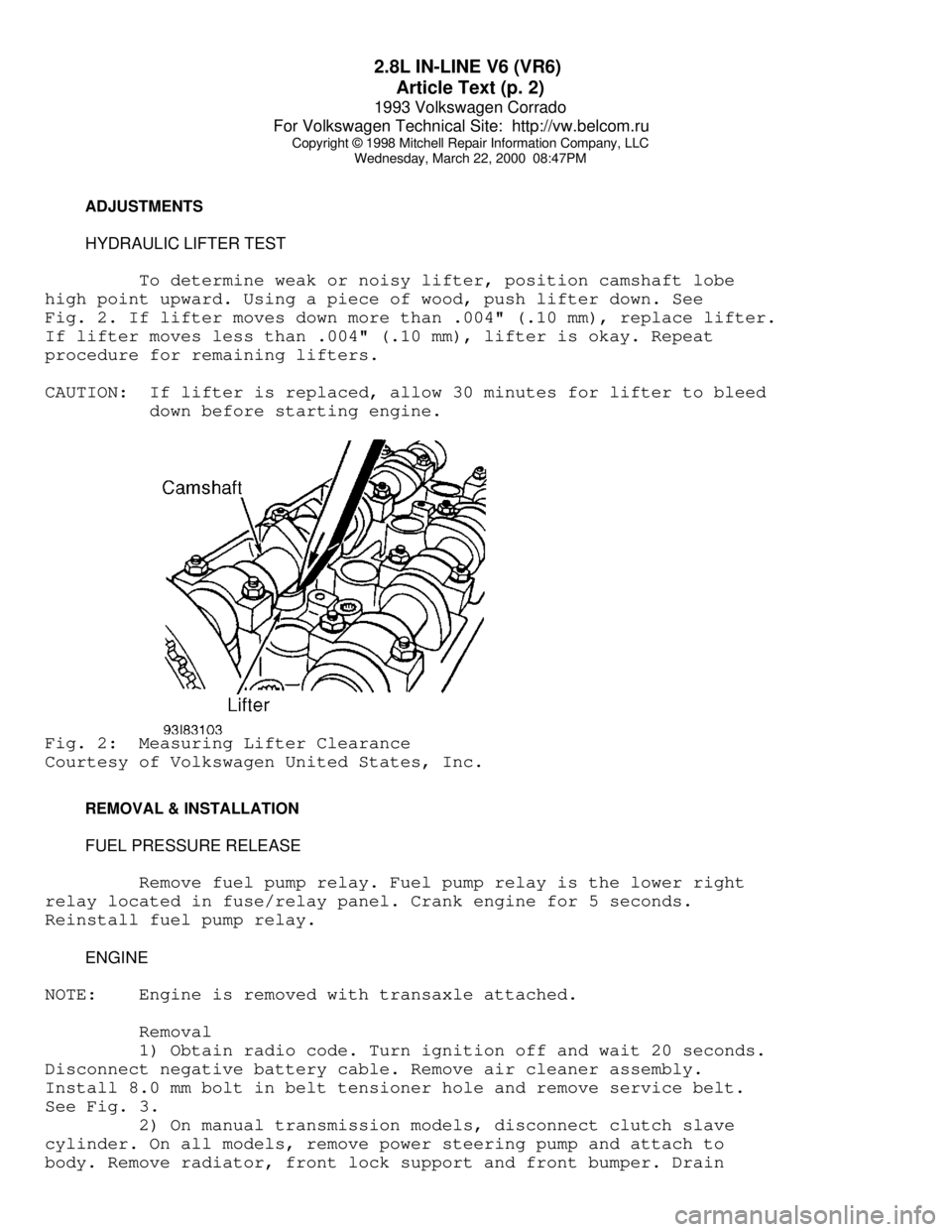 VOLKSWAGEN CORRADO 1993  Repair Manual 2.8L IN-LINE V6 (VR6) 
Article Text (p. 2)
1993 Volkswagen Corrado
For Volkswagen Technical Site:  http://vw.belcom.ru    
Copyright © 1998 Mitchell Repair Information Company, LLC
Wednesday, March 2