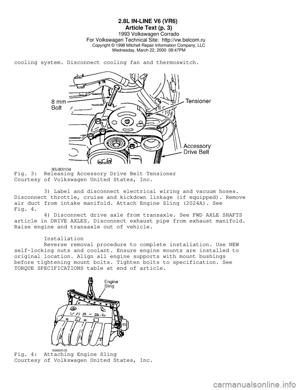 VOLKSWAGEN CORRADO 1993  Repair Manual 2.8L IN-LINE V6 (VR6) 
Article Text (p. 3)
1993 Volkswagen Corrado
For Volkswagen Technical Site:  http://vw.belcom.ru    
Copyright © 1998 Mitchell Repair Information Company, LLC
Wednesday, March 2