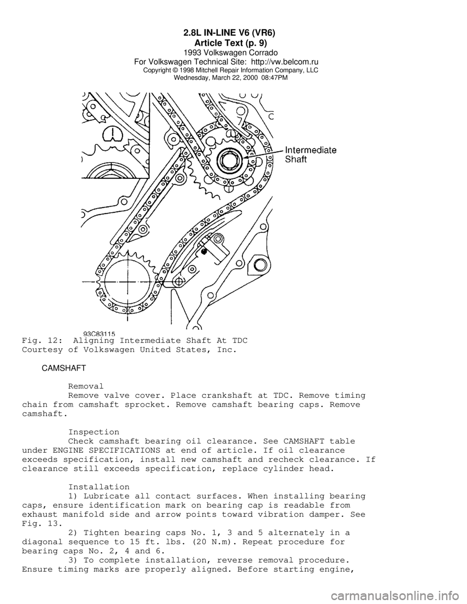 VOLKSWAGEN CORRADO 1993  Repair Manual 2.8L IN-LINE V6 (VR6) 
Article Text (p. 9)
1993 Volkswagen Corrado
For Volkswagen Technical Site:  http://vw.belcom.ru    
Copyright © 1998 Mitchell Repair Information Company, LLC
Wednesday, March 2