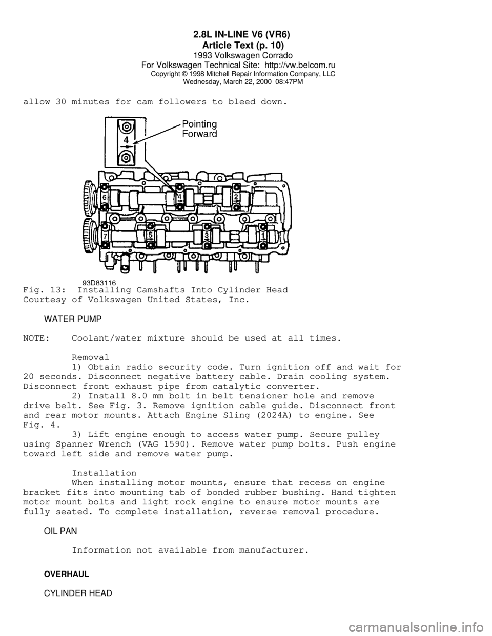 VOLKSWAGEN CORRADO 1993  Repair Manual 2.8L IN-LINE V6 (VR6) 
Article Text (p. 10)
1993 Volkswagen Corrado
For Volkswagen Technical Site:  http://vw.belcom.ru    
Copyright © 1998 Mitchell Repair Information Company, LLC
Wednesday, March 