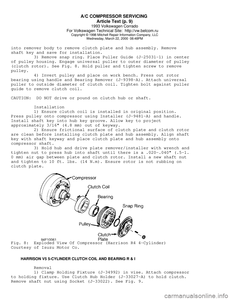 VOLKSWAGEN CORRADO 1993  Repair Manual A/C COMPRESSOR SERVICING 
Article Text (p. 9)
1993 Volkswagen Corrado
For Volkswagen Technical Site:  http://vw.belcom.ru    
Copyright © 1998 Mitchell Repair Information Company, LLC
Wednesday, Marc