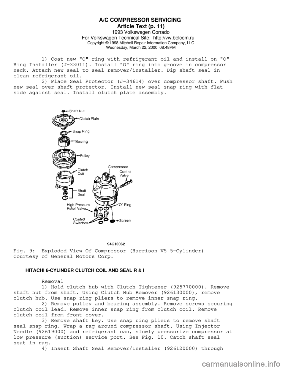 VOLKSWAGEN CORRADO 1993  Repair Manual A/C COMPRESSOR SERVICING 
Article Text (p. 11)
1993 Volkswagen Corrado
For Volkswagen Technical Site:  http://vw.belcom.ru    
Copyright © 1998 Mitchell Repair Information Company, LLC
Wednesday, Mar