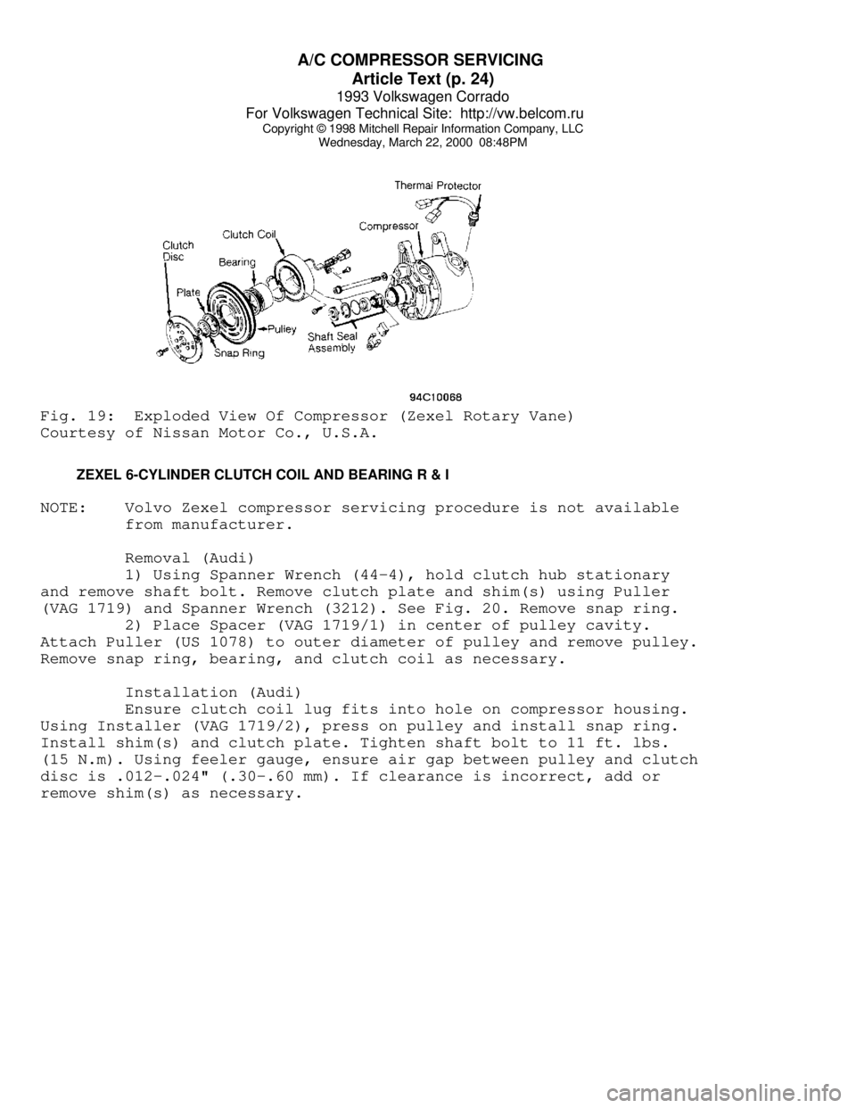 VOLKSWAGEN CORRADO 1993 Repair Manual A/C COMPRESSOR SERVICING
Article Text (p. 24)
1993 Volkswagen Corrado
For Volkswagen Technical Site: http://vw.belcom.ru
Copyright © 1998 Mitchell Repair Information Company, LLC
Wednesday, Mar VOLKSWAGEN CORRADO 1993 Repair Manual A/C COMPRESSOR SERVICING
Article Text (p. 24)
1993 Volkswagen Corrado
For Volkswagen Technical Site: http://vw.belcom.ru
Copyright © 1998 Mitchell Repair Information Company, LLC
Wednesday, Mar