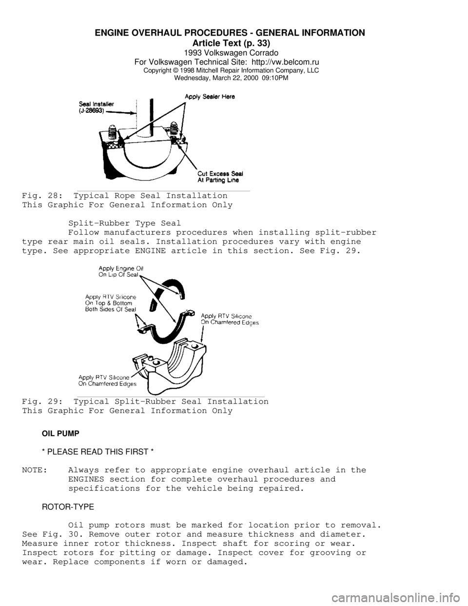 VOLKSWAGEN CORRADO 1993  Repair Manual ENGINE OVERHAUL PROCEDURES - GENERAL INFORMATION 
Article Text (p. 33)
1993 Volkswagen Corrado
For Volkswagen Technical Site:  http://vw.belcom.ru    
Copyright © 1998 Mitchell Repair Information Com