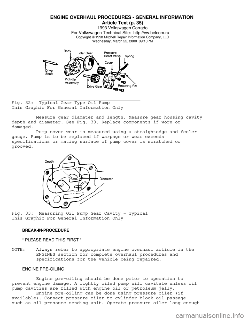 VOLKSWAGEN CORRADO 1993  Repair Manual ENGINE OVERHAUL PROCEDURES - GENERAL INFORMATION 
Article Text (p. 35)
1993 Volkswagen Corrado
For Volkswagen Technical Site:  http://vw.belcom.ru    
Copyright © 1998 Mitchell Repair Information Com