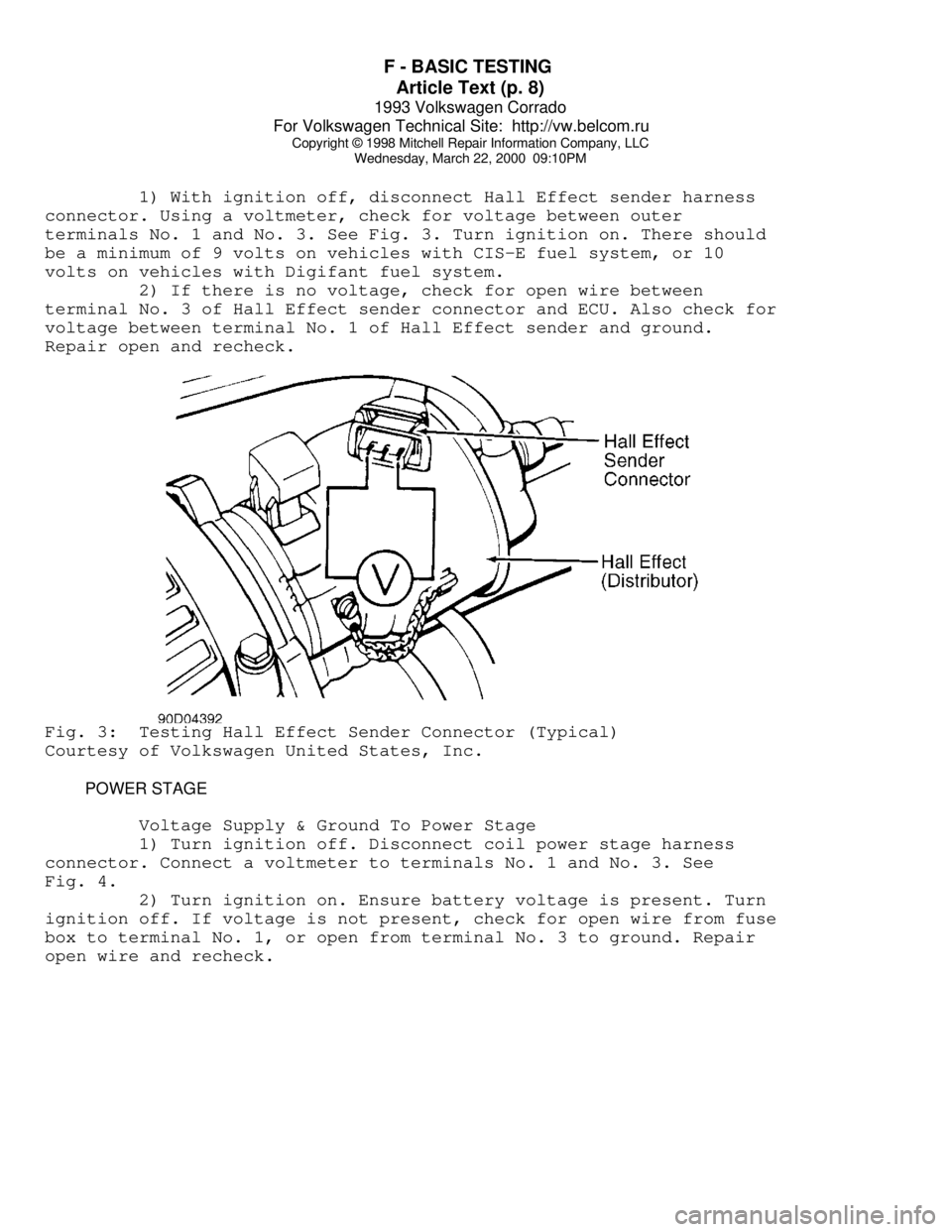 VOLKSWAGEN CORRADO 1993  Repair Manual F - BASIC TESTING 
Article Text (p. 8)
1993 Volkswagen Corrado
For Volkswagen Technical Site:  http://vw.belcom.ru    
Copyright © 1998 Mitchell Repair Information Company, LLC
Wednesday, March 22, 2