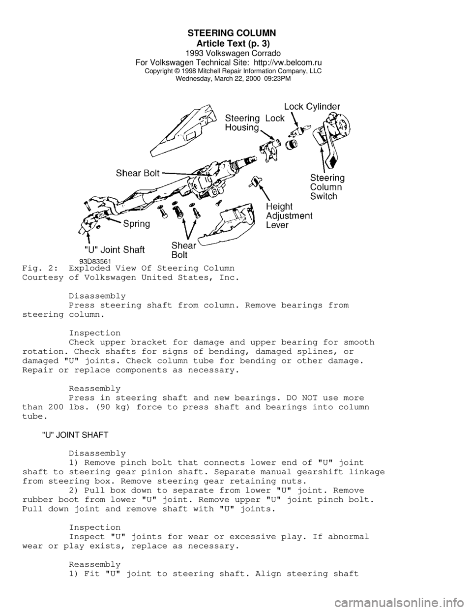 VOLKSWAGEN CORRADO 1993 Repair Manual STEERING COLUMN
Article Text (p. 3)
1993 Volkswagen Corrado
For Volkswagen Technical Site: http://vw.belcom.ru
Copyright © 1998 Mitchell Repair Information Company, LLC
Wednesday, March 22, 200 VOLKSWAGEN CORRADO 1993 Repair Manual STEERING COLUMN
Article Text (p. 3)
1993 Volkswagen Corrado
For Volkswagen Technical Site: http://vw.belcom.ru
Copyright © 1998 Mitchell Repair Information Company, LLC
Wednesday, March 22, 200