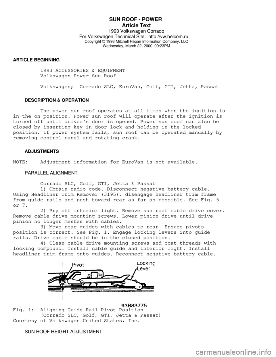 VOLKSWAGEN CORRADO 1993 Repair Manual SUN ROOF - POWER
Article Text
1993 Volkswagen Corrado
For Volkswagen Technical Site: http://vw.belcom.ru
Copyright © 1998 Mitchell Repair Information Company, LLC
Wednesday, March 22, 2000 09: VOLKSWAGEN CORRADO 1993 Repair Manual SUN ROOF - POWER
Article Text
1993 Volkswagen Corrado
For Volkswagen Technical Site: http://vw.belcom.ru
Copyright © 1998 Mitchell Repair Information Company, LLC
Wednesday, March 22, 2000 09: