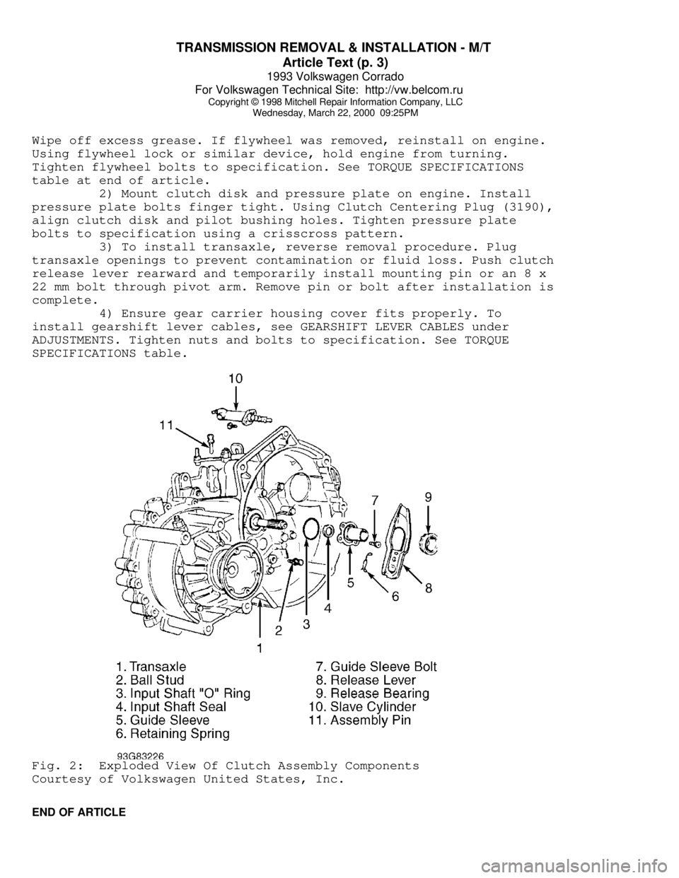 VOLKSWAGEN CORRADO 1993  Repair Manual TRANSMISSION REMOVAL & INSTALLATION - M/T 
Article Text (p. 3)
1993 Volkswagen Corrado
For Volkswagen Technical Site:  http://vw.belcom.ru    
Copyright © 1998 Mitchell Repair Information Company, LL