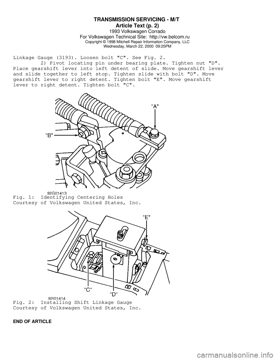 VOLKSWAGEN CORRADO 1993  Repair Manual TRANSMISSION SERVICING - M/T 
Article Text (p. 2)
1993 Volkswagen Corrado
For Volkswagen Technical Site:  http://vw.belcom.ru    
Copyright © 1998 Mitchell Repair Information Company, LLC
Wednesday, 