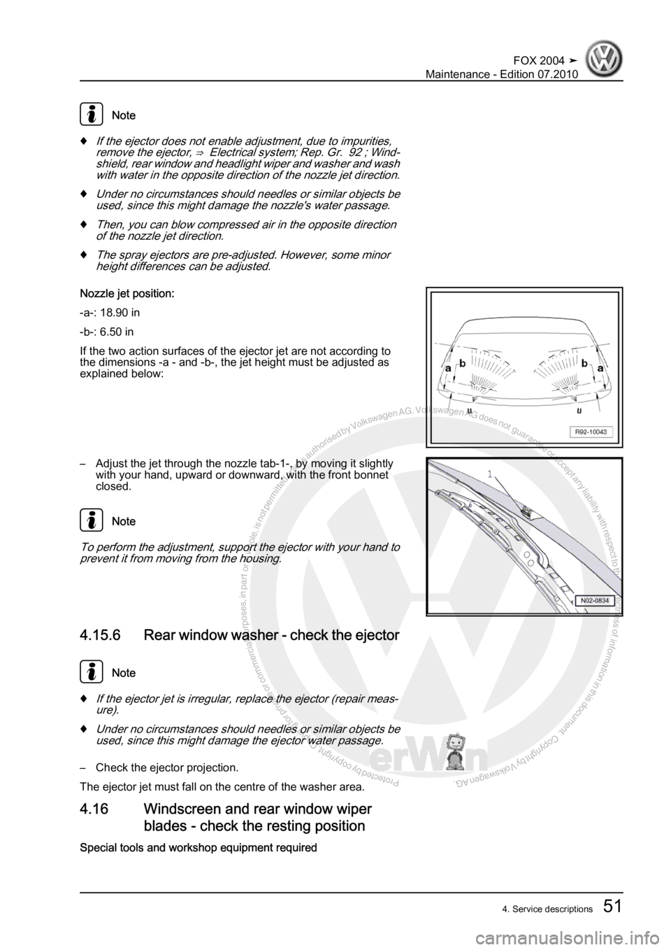 VOLKSWAGEN FOX 2004  Service Manual Protected by copyright. Copying for private or commercial purposes, in partor in whole, is not permitted unless authorised by Volkswagen AG. Volkswagen AG does notguarantee or accept any liability wit