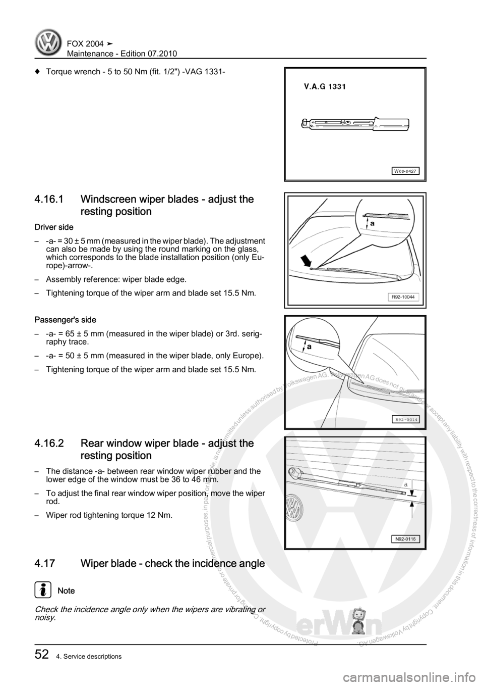 VOLKSWAGEN FOX 2004  Service Manual Protected by copyright. Copying for private or commercial purposes, in partor in whole, is not permitted unless authorised by Volkswagen AG. Volkswagen AG does notguarantee or accept any liability wit