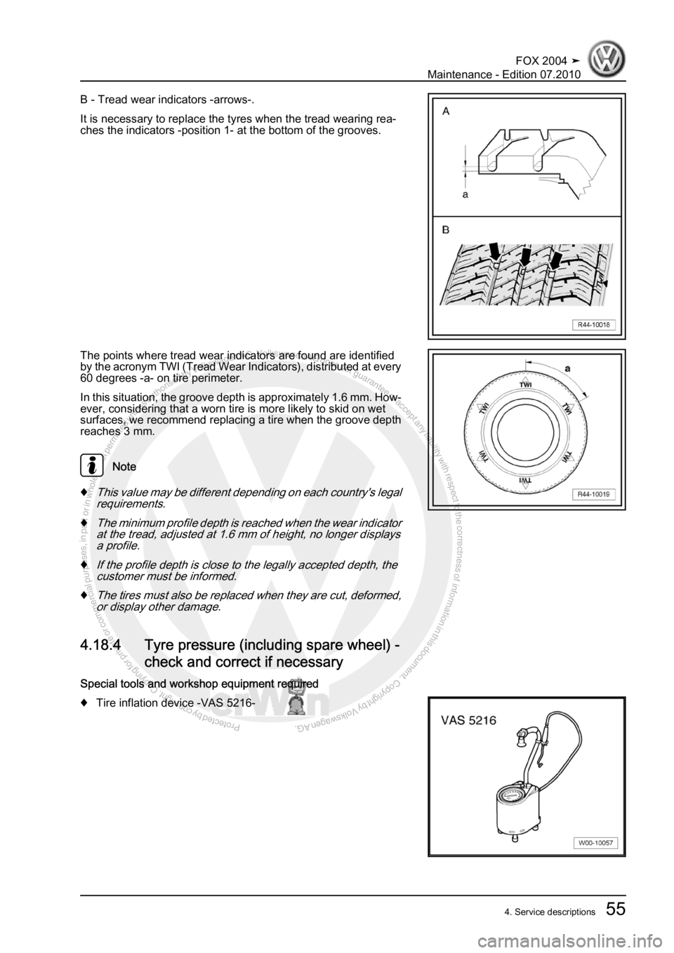 VOLKSWAGEN FOX 2004  Service Manual Protected by copyright. Copying for private or commercial purposes, in partor in whole, is not permitted unless authorised by Volkswagen AG. Volkswagen AG does notguarantee or accept any liability wit