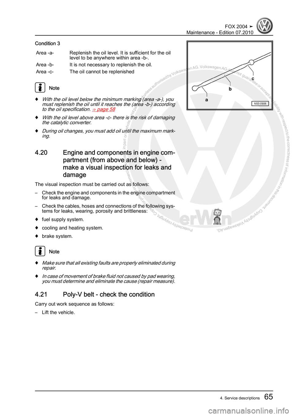 VOLKSWAGEN FOX 2004  Service Manual Protected by copyright. Copying for private or commercial purposes, in partor in whole, is not permitted unless authorised by Volkswagen AG. Volkswagen AG does notguarantee or accept any liability wit