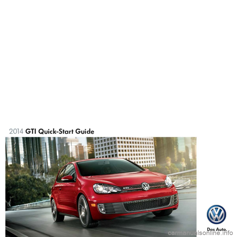 VOLKSWAGEN GOLF GTI 2014 5G / 7.G Quick Start Guide 