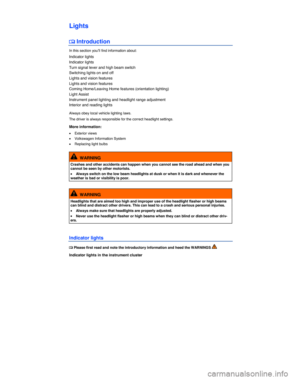 VOLKSWAGEN GOLF SPORTWAGEN 2015 5G / 7.G Owners Manual  
Lights 
�
