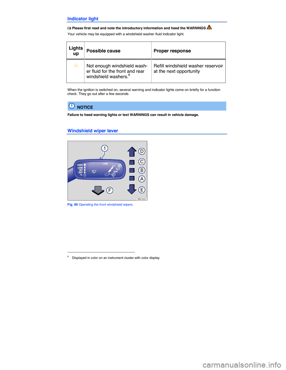 VOLKSWAGEN GOLF SPORTWAGEN 2015 5G / 7.G Owners Manual  
Indicator light 
 