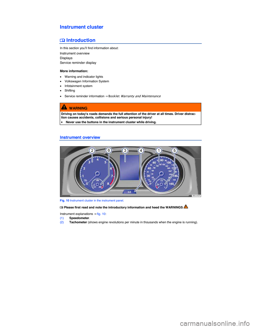 VOLKSWAGEN GOLF SPORTWAGEN 2015 5G / 7.G Owners Manual  
Instrument cluster 
�