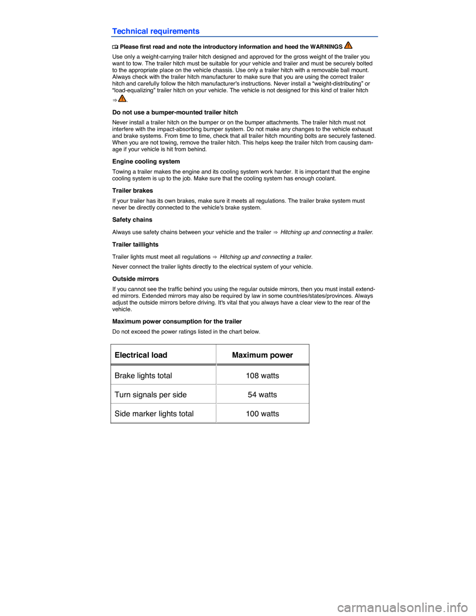 VOLKSWAGEN GOLF SPORTWAGEN 2015 5G / 7.G Owners Manual  
Technical requirements 
 