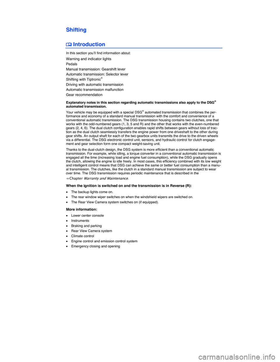 VOLKSWAGEN GOLF SPORTWAGEN 2015 5G / 7.G Owners Manual  
Shifting 
 