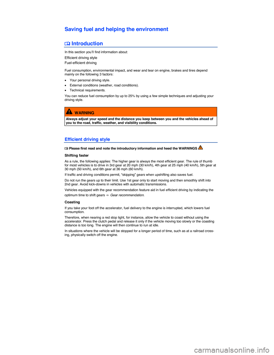 VOLKSWAGEN GOLF SPORTWAGEN 2015 5G / 7.G Owners Manual  
Saving fuel and helping the environment 
 