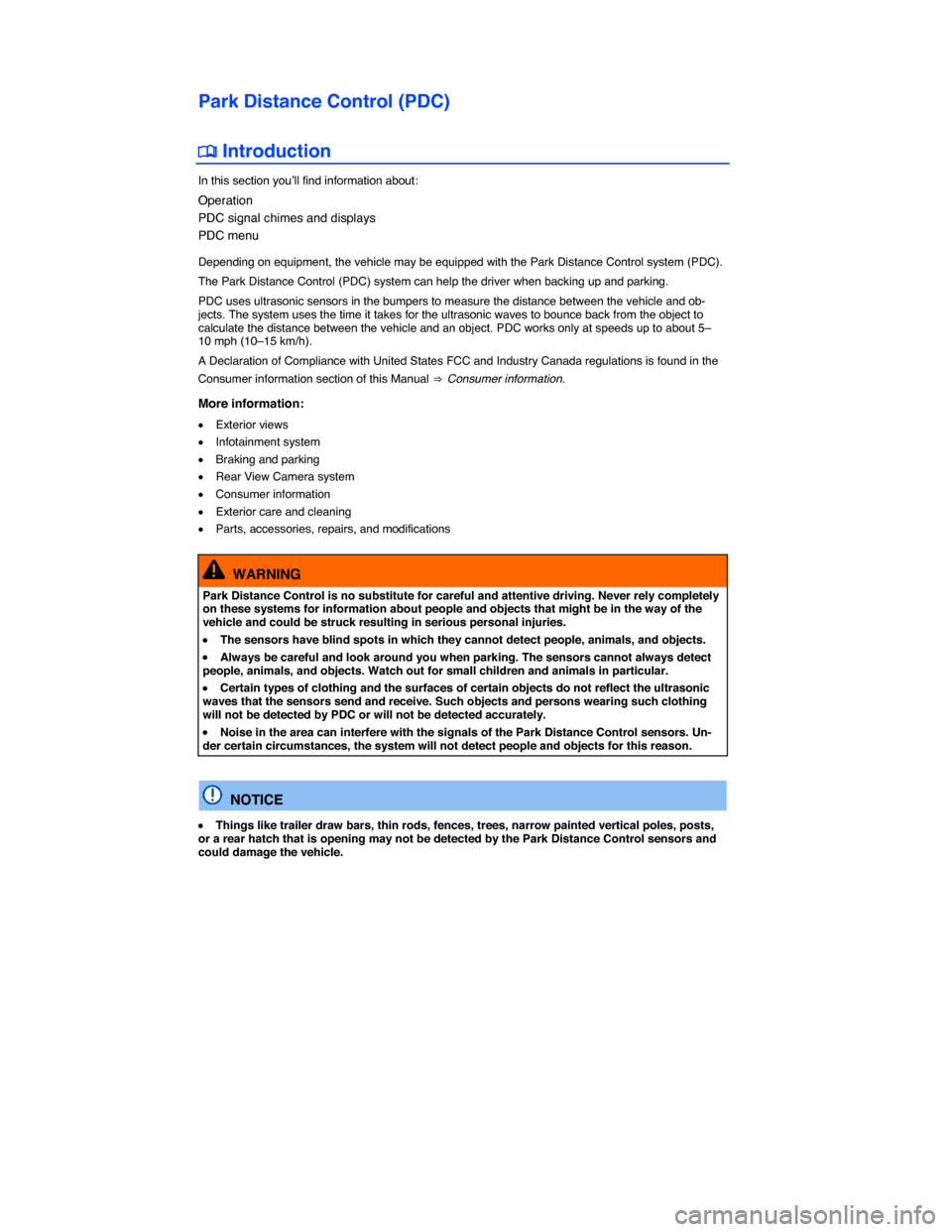 VOLKSWAGEN GOLF SPORTWAGEN 2015 5G / 7.G Owners Manual  
Park Distance Control (PDC) 
 