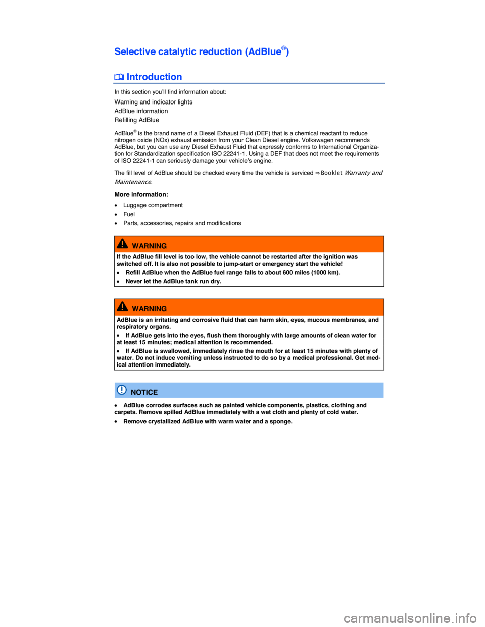 VOLKSWAGEN GOLF SPORTWAGEN 2015 5G / 7.G Owners Manual  
Selective catalytic reduction (AdBlue®) 
�