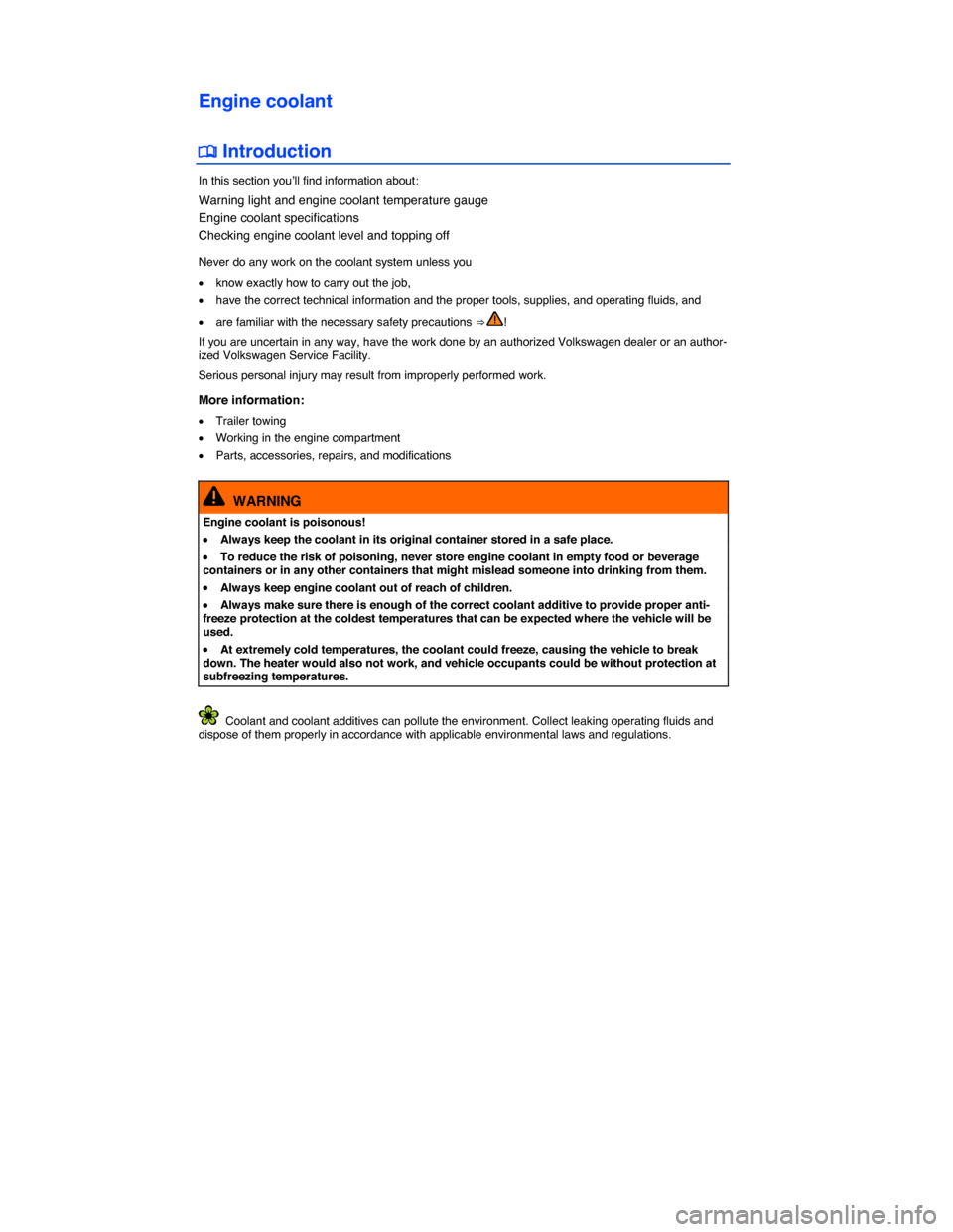 VOLKSWAGEN GOLF SPORTWAGEN 2015 5G / 7.G Owners Manual  
Engine coolant 
�