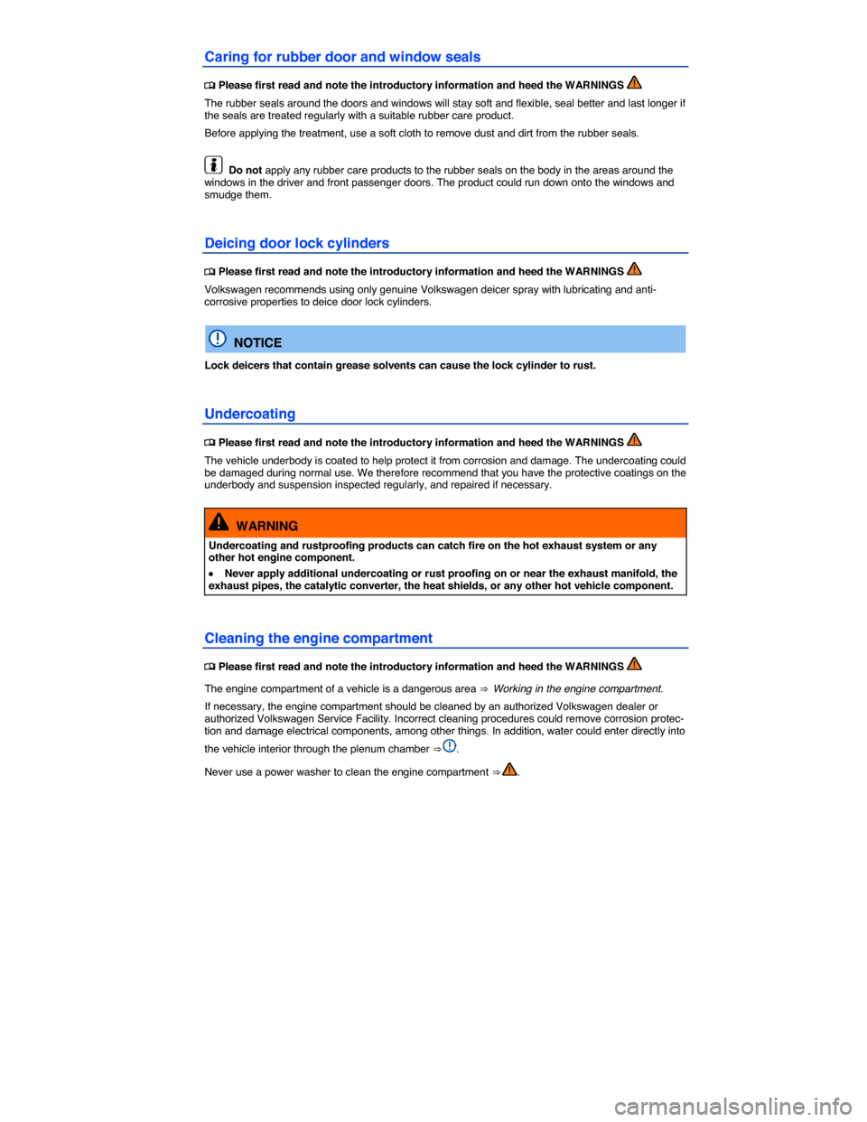 VOLKSWAGEN GOLF SPORTWAGEN 2015 5G / 7.G Owners Manual  
Caring for rubber door and window seals 
 