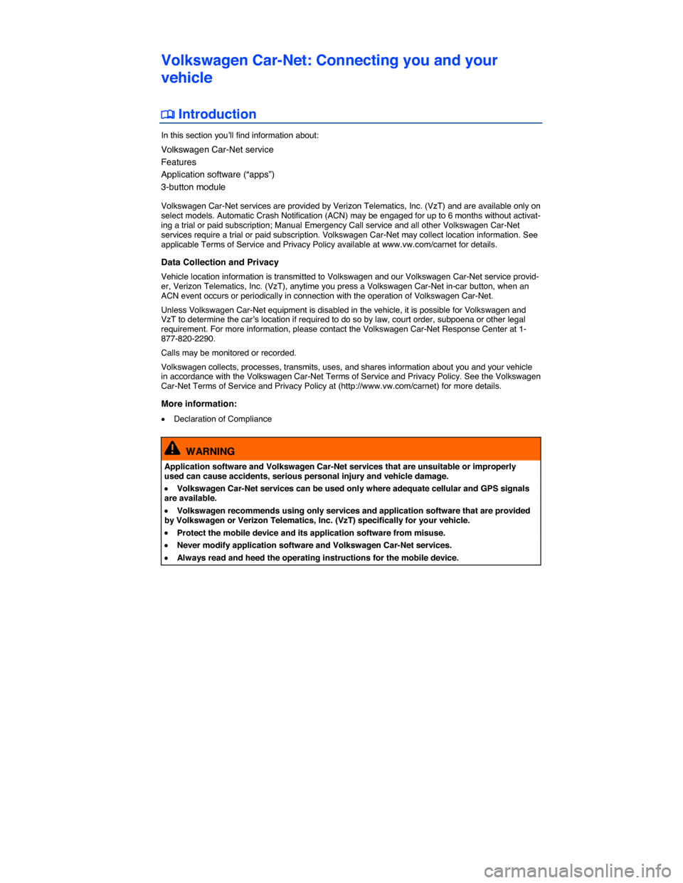 VOLKSWAGEN GOLF SPORTWAGEN 2015 5G / 7.G Owners Manual  
Volkswagen Car-Net: Connecting you and your 
vehicle 
 