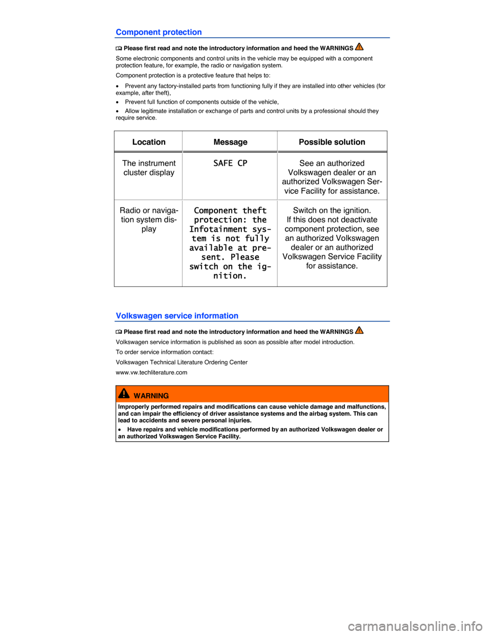 VOLKSWAGEN GOLF SPORTWAGEN 2015 5G / 7.G Owners Manual  
Component protection 
 