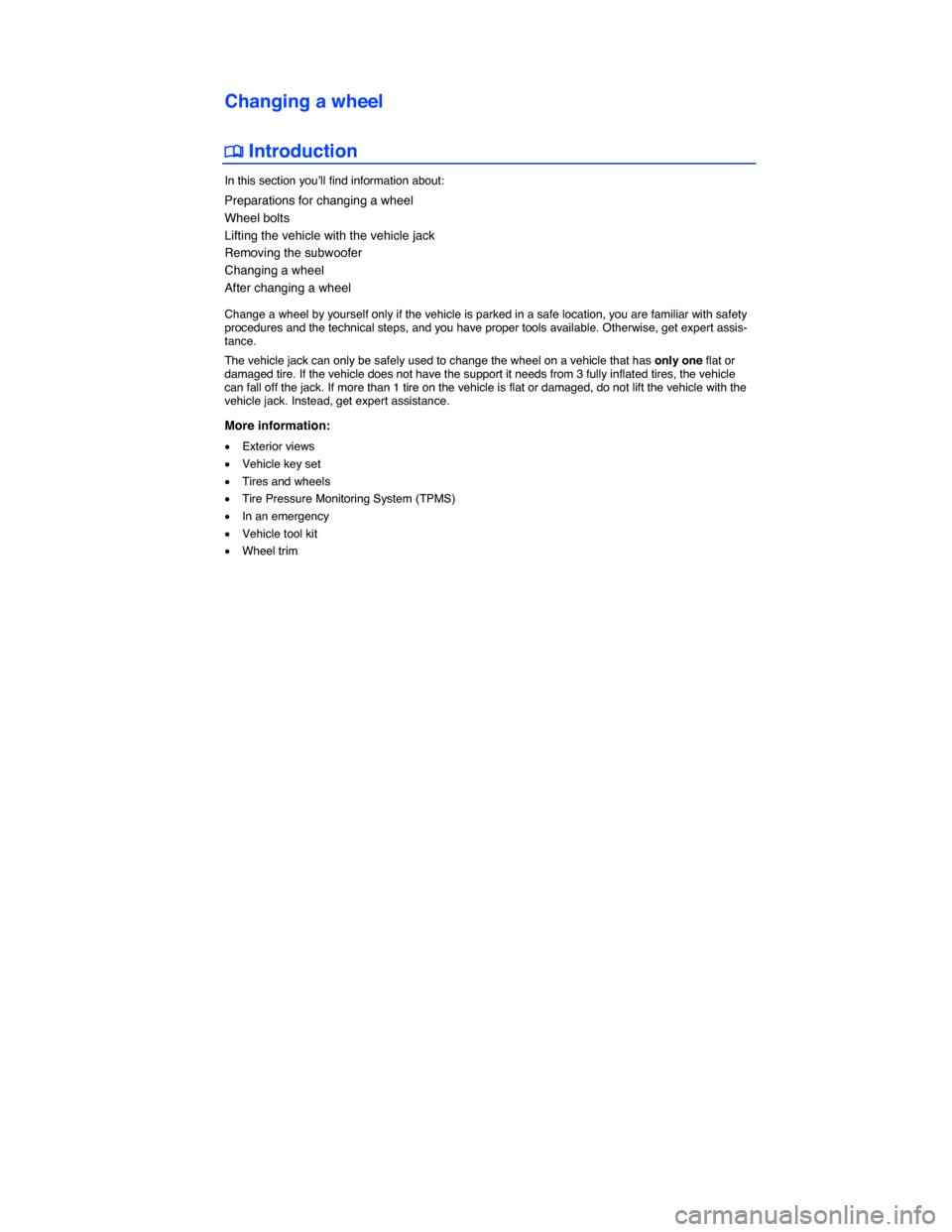VOLKSWAGEN GOLF SPORTWAGEN 2015 5G / 7.G Owners Manual  
Changing a wheel 
 