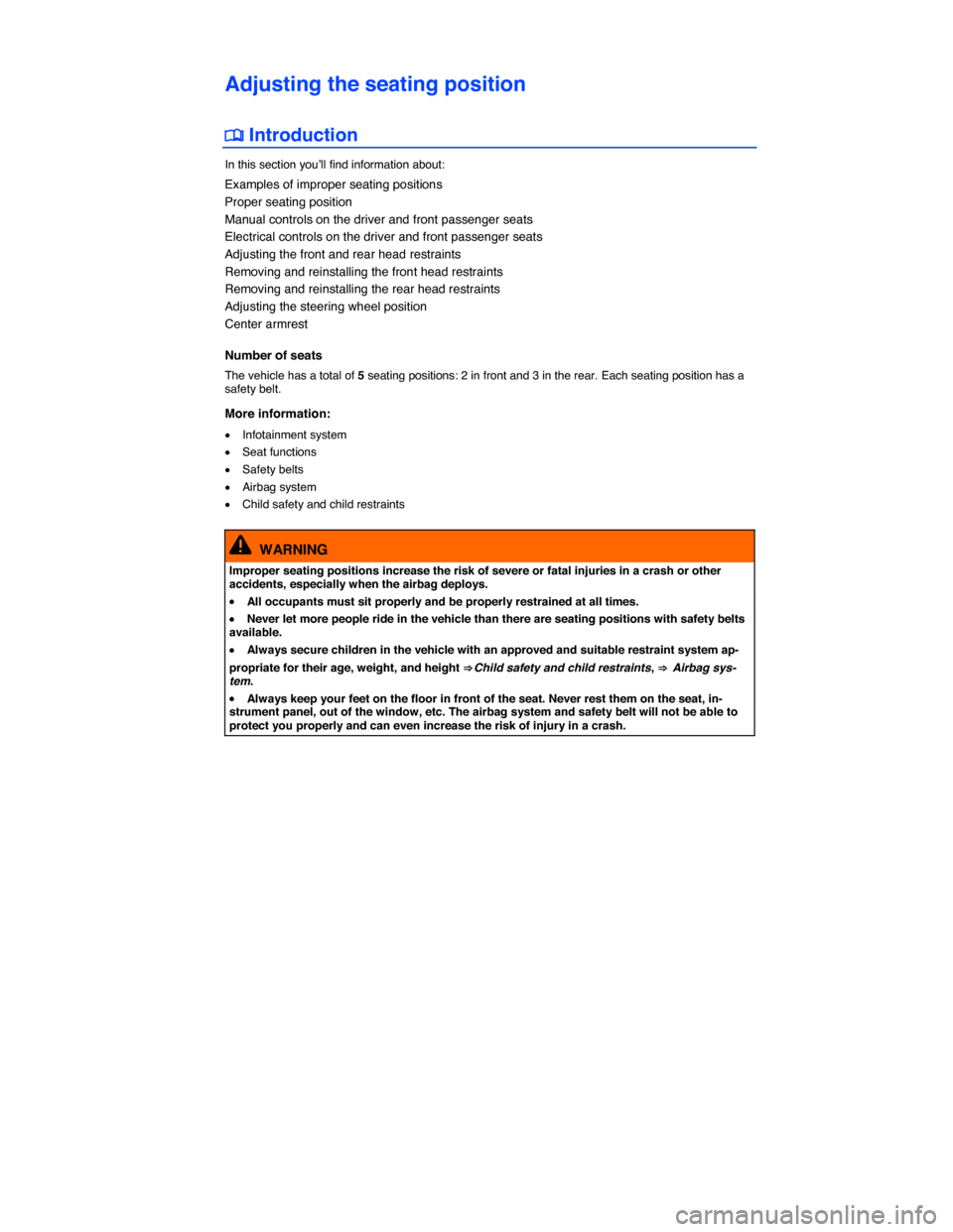 VOLKSWAGEN GOLF SPORTWAGEN 2015 5G / 7.G Owners Manual  
Adjusting the seating position 
 