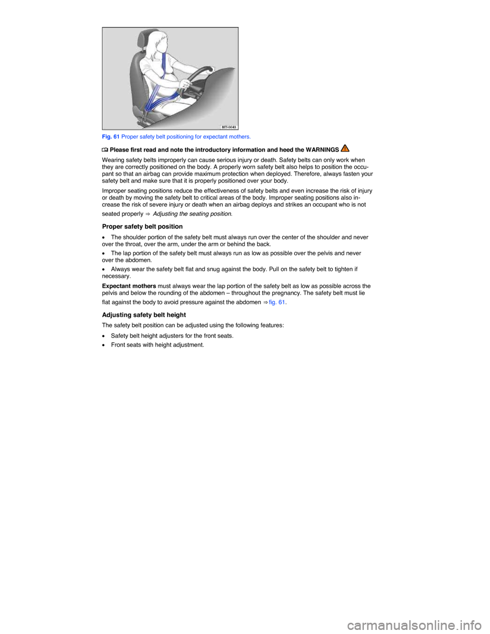 VOLKSWAGEN JETTA 2015 1B / 6.G Owners Manual  
 
Fig. 61 Proper safety belt positioning for expectant mothers. 
 