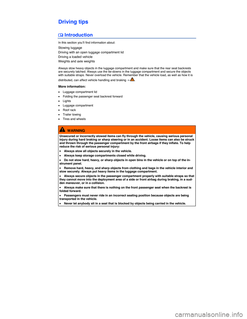 VOLKSWAGEN JETTA 2015 1B / 6.G Owners Manual  
Driving tips 
 