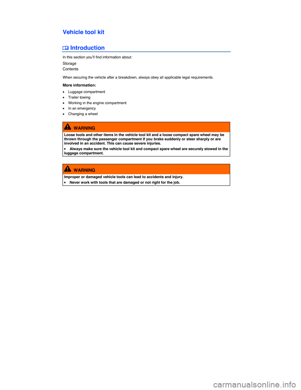 VOLKSWAGEN JETTA 2015 1B / 6.G Owners Manual  
Vehicle tool kit 
 