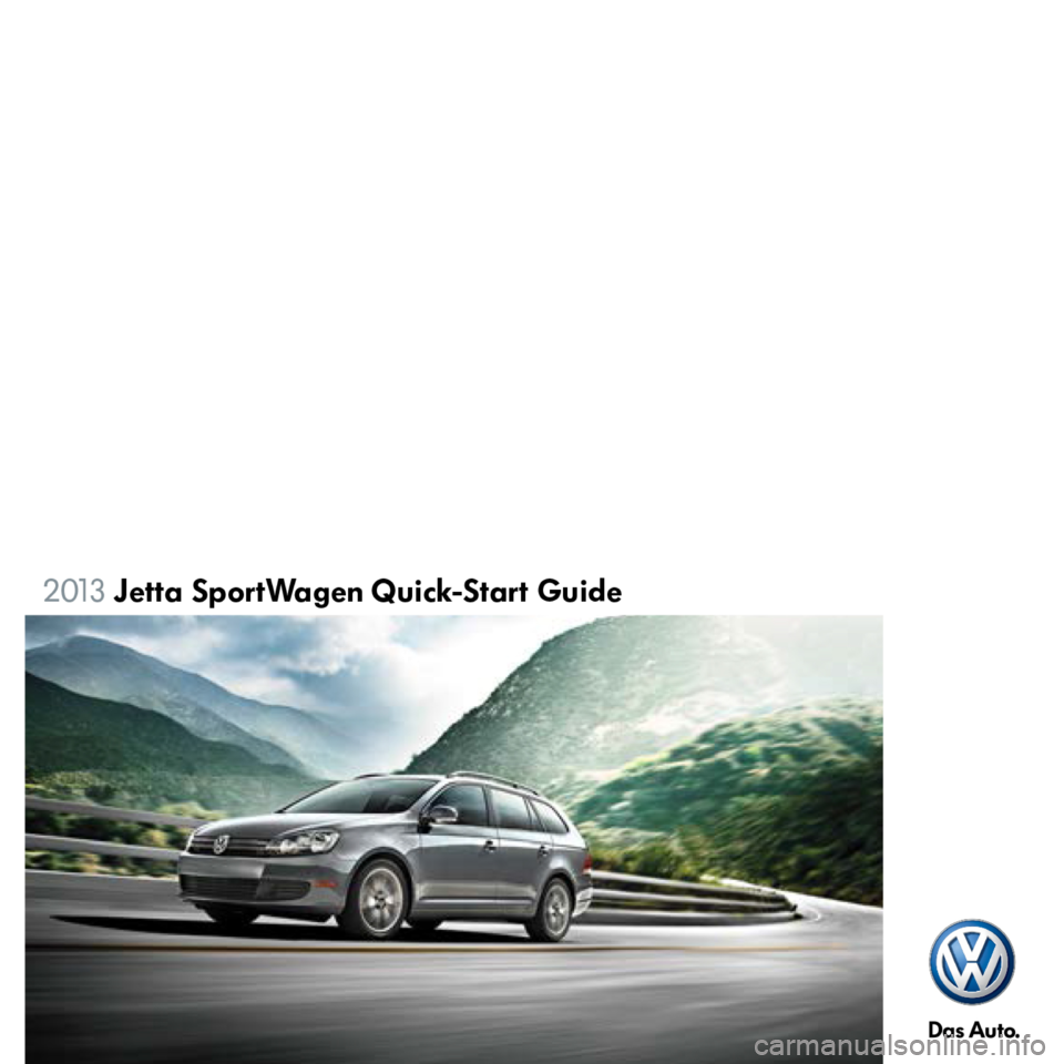 VOLKSWAGEN JETTA SPORTWAGEN 2013 1B / 6.G Quick Start Guide 