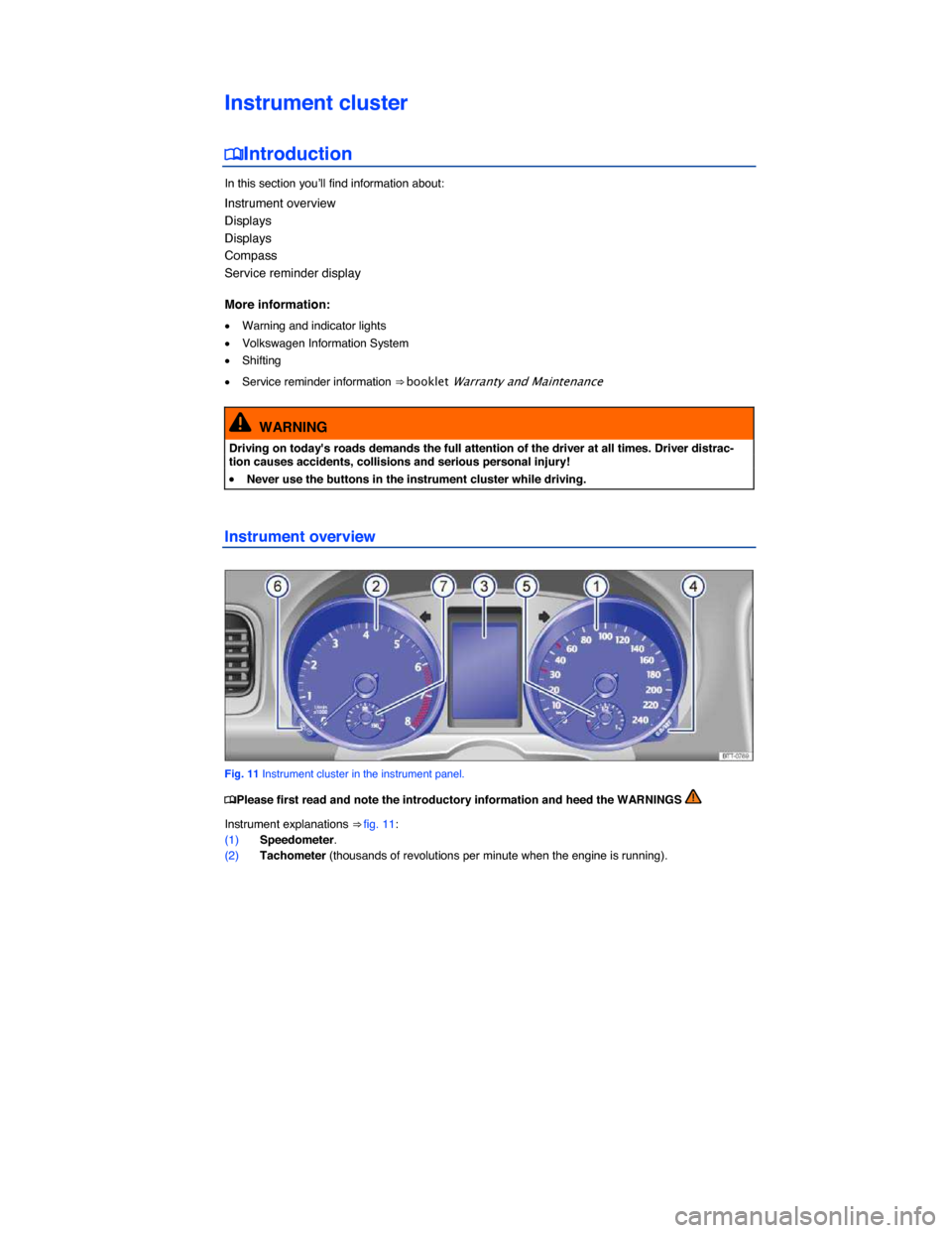 VOLKSWAGEN JETTA SPORTWAGEN 2014 1B / 6.G Owners Manual  
Instrument cluster 
�
