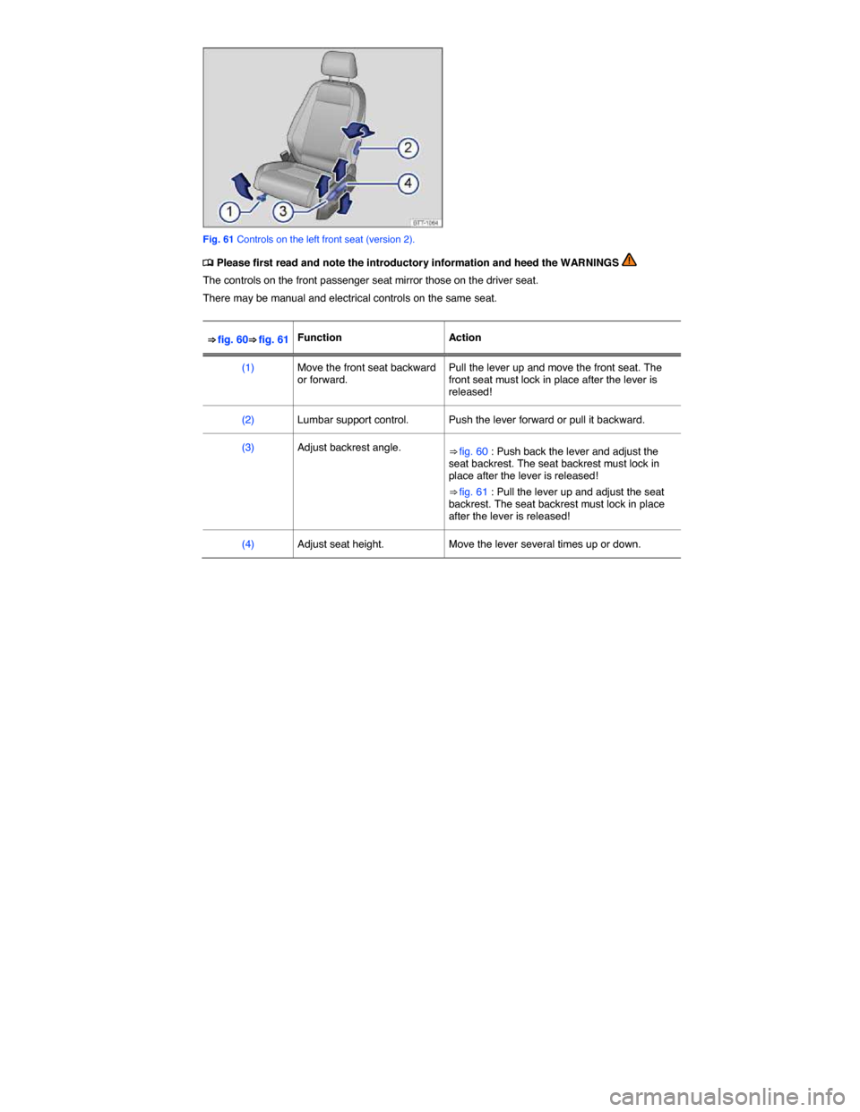 VOLKSWAGEN PASSAT 2015 B8 / 6.G Owners Manual  
 
Fig. 61 Controls on the left front seat (version 2). 
�