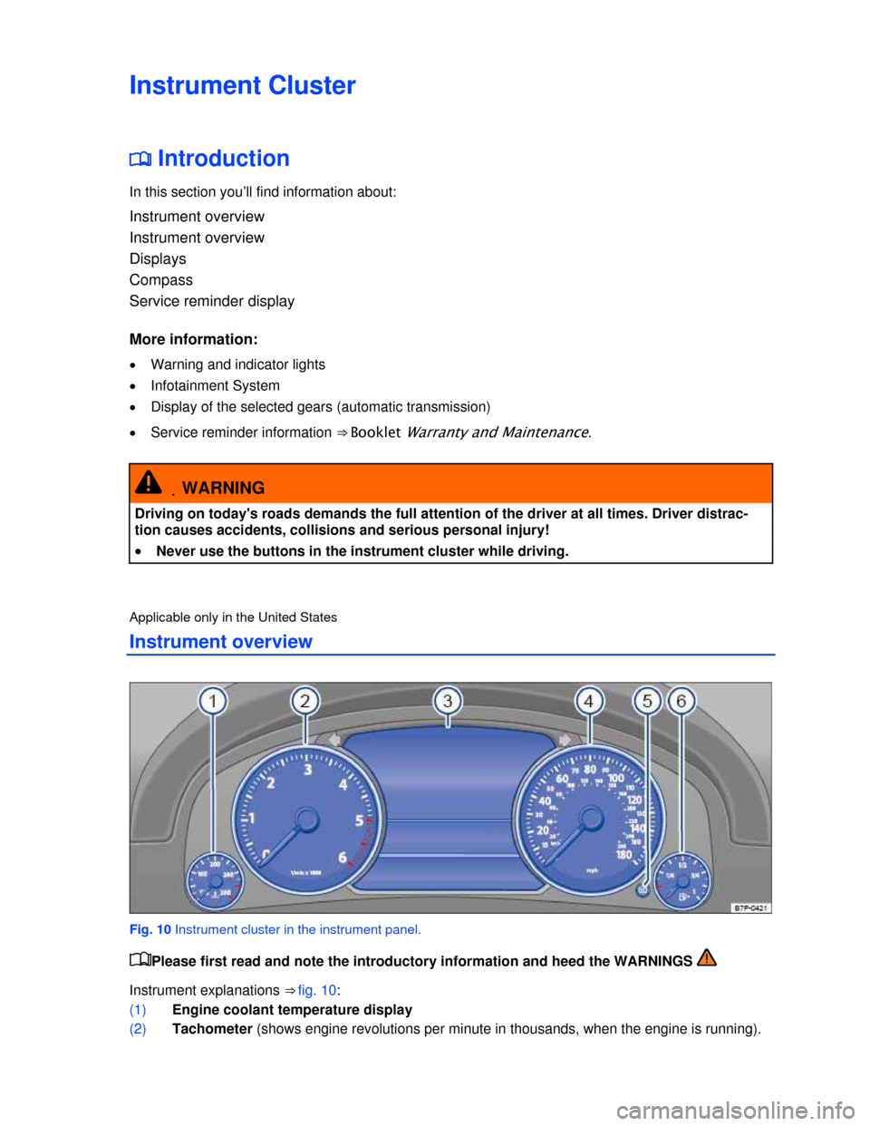 VOLKSWAGEN TOUAREG 2013 2.G Owners Manual  
Instrument Cluster 
�
