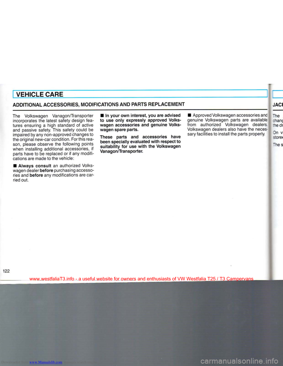 VOLKSWAGEN TRANSPORTER 1990 T4 / 4.G Owners Manual Downloaded from www.Manualslib.com manuals search engine 
VEHICLE CARE 

ADDITIONAL
 ACCESSORIES,
 MODIFICATIONS
 AND PARTS REPLACEMENT  JACI 
The Volkswagen Vanagon/Transporter  incorporates
 the
 la