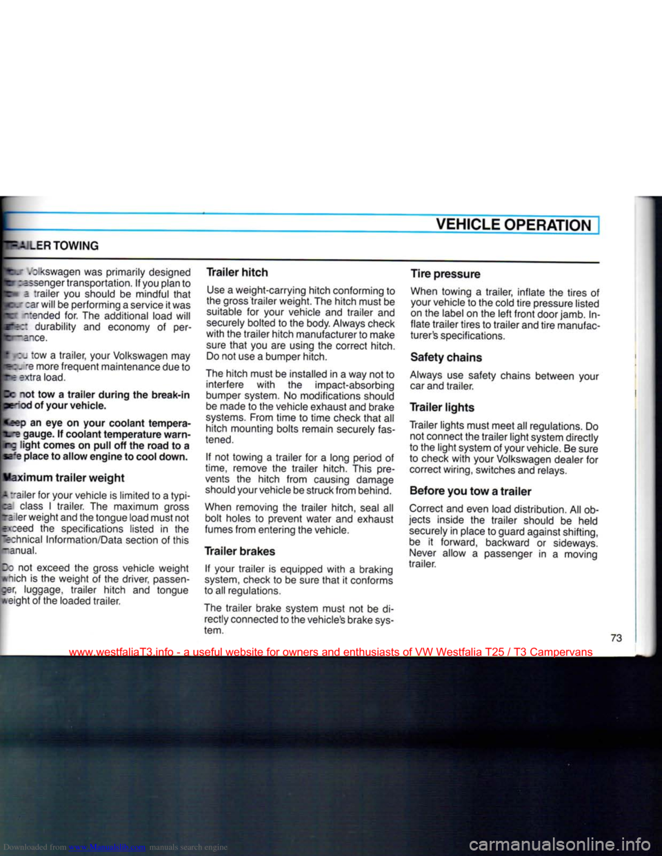 VOLKSWAGEN TRANSPORTER 1990 T4 / 4.G Owners Manual Downloaded from www.Manualslib.com manuals search engine
iLER TOWING
VEHICLE OPERATION
phLT .jlkswagen was primarily designed
pr : assenger transportation. If you plan to
m*
B.
trailer you sho VOLKSWAGEN TRANSPORTER 1990 T4 / 4.G Owners Manual Downloaded from www.Manualslib.com manuals search engine
iLER TOWING
VEHICLE OPERATION
phLT .jlkswagen was primarily designed
pr : assenger transportation. If you plan to
m*
B.
trailer you sho