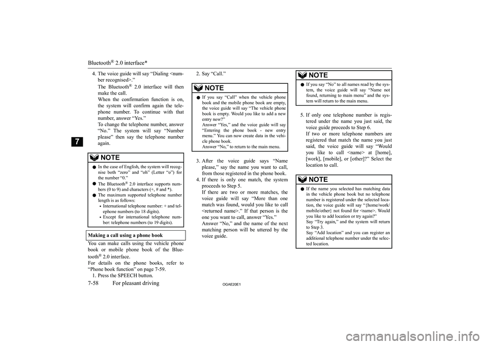 MITSUBISHI ASX 2020  Owners Manual (in English) �4�.�T�h�e� �v�o�i�c�e� �g�u�i�d�e� �w�i�l�l� �s�a�y� �“�D�i�a�l�i�n�g� �<�n�u�m�-
�b�e�r� �r�e�c�o�g�n�i�s�e�d�>�.�”
�T�h�e�  �B�l�u�e�t�o�o�t�h �